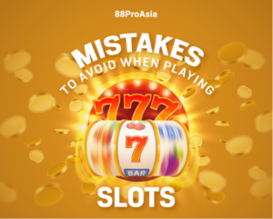 mistakes to avoid when playing slots